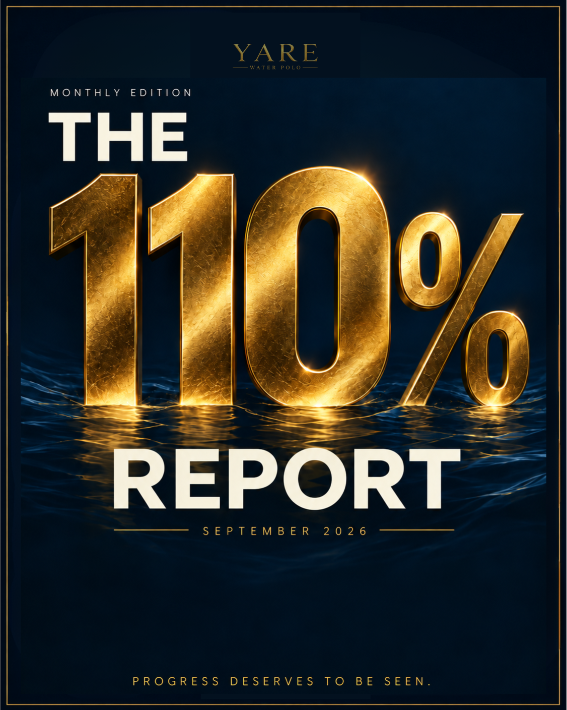 THE 110% REPORT: Progress Deserves to Be Seen